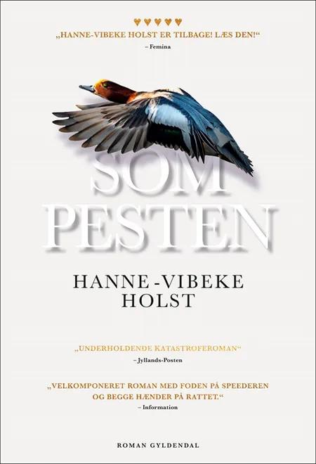 Som pesten af Hanne-Vibeke Holst