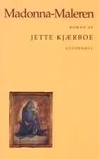 Madonna-Maleren af Jette Kjærboe