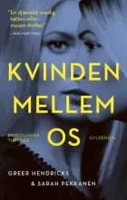 Kvinden mellem os af Greer Hendricks og Sarah Pekkanen