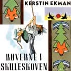Røverne i skuleskoven af Kerstin Ekman