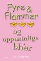 Fyre & Flammer 1 - og oppustelige bh'er af Cathy Hopkins
