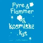 Fyre & Flammer 2 - Fyre & Flammer og kosmiske kys af Cathy Hopkins