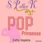 S, P eller K 2 - Popprinsesse af Cathy Hopkins