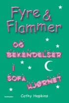 Fyre & Flammer 4 - og bekendelser i sofahjørnet af Cathy Hopkins