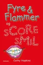 Fyre & Flammer 7 - og scoresmil af Cathy Hopkins