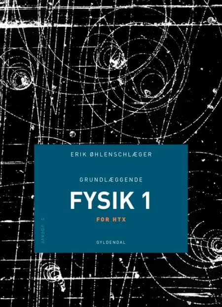 Grundlæggende fysik B af Erik Øhlenschlæger