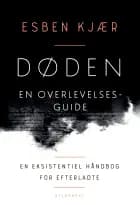 Døden - en overlevelsesguide af Esben Kjær