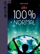 Ikke 100% normal af Dorte Lilmose