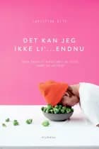 Det kan jeg ikke li' - endnu! af Christian Bitz