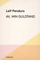 Av, min guldtand af Leif Panduro
