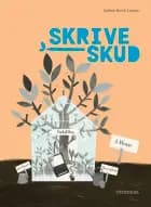 SkriveSkud. 6. klasse af Sabine Birch Christensen