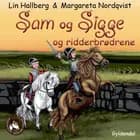 Sam og Sigge 3 - Sam og Sigge og ridderbrødrene af Lin Hallberg