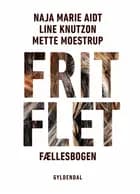 Frit flet af Naja Marie Aidt, Mette Moestrup og Line Knutzon