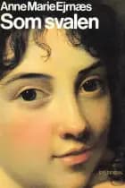Som svalen af Anne Marie Ejrnæs
