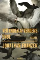 Ved enden af verdens ende af Jonathan Franzen