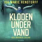 Kloden under vand 1 - Den druknede soldat af Ida-Marie Rendtorff