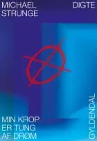 Min krop er tung af drøm af Michael Strunge