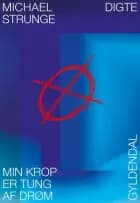 Min krop er tung af drøm af Michael Strunge
