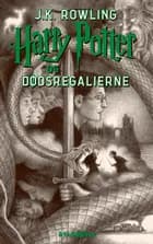 Harry Potter 7 - Harry Potter og Dødsregalierne af J.K. Rowling