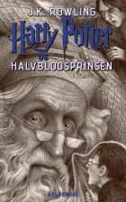 Harry Potter 6 - Harry Potter og Halvblodsprinsen af J.K. Rowling