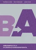Gyldendals Gymnasiematematik B til A - Arbejdsbog af Jesper Tolnø, Flemming Clausen og Gert Schomacker