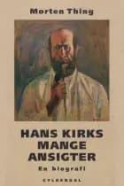 Hans Kirks mange ansigter af Morten Thing