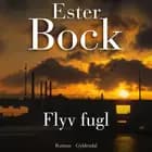 Flyv fugl af Ester Bock