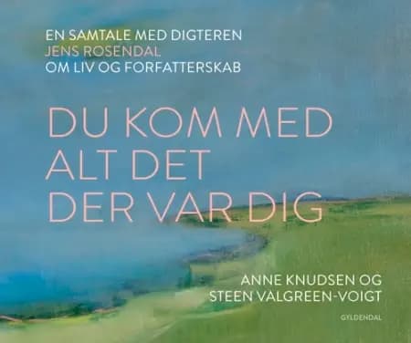 Du kom med alt det der var dig af Steen Valgreen-Voigt