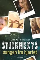 Stjernekys 3 - Sangen fra hjertet af Line Kyed Knudsen