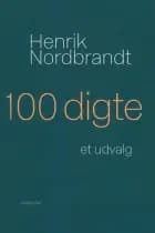 100 digte af Henrik Nordbrandt