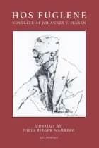 Hos fuglene af Johannes V. Jensen