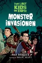 The Last Kids on Earth 1 - Monsterinvasionen af Max Brallier