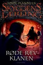 Skyggens lærling 13 - Røde Ræv-Klanen af John Flanagan