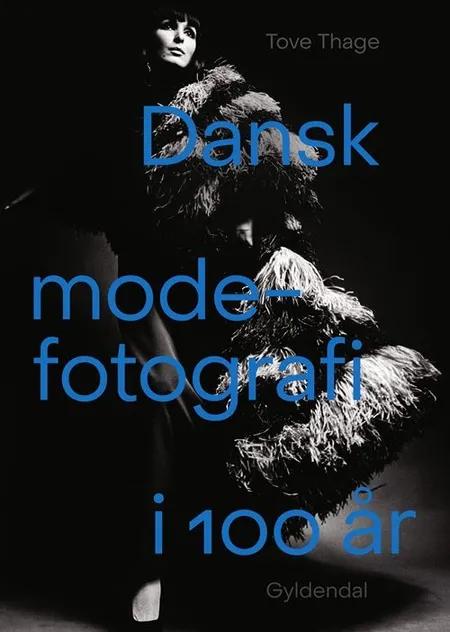 Dansk modefotografi i 100 år af Tove Thage