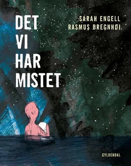 Det vi har mistet af Rasmus Bregnhøi