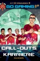 Go Gaming 2 - Call-outs & karriere af Kit A. Rasmussen