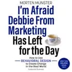 I'm Afraid Debbie From Marketing Has Left for the Day af Morten Münster