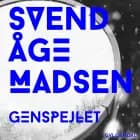 Genspejlet af Svend Åge Madsen