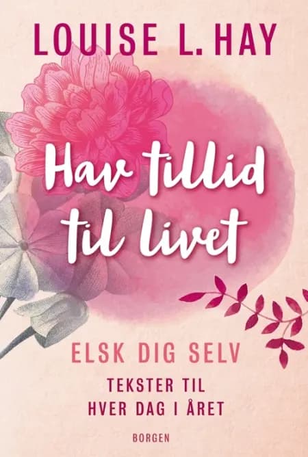 Hav tillid til livet af Louise L. Hay