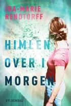 Himlen over i morgen af Ida-Marie Rendtorff