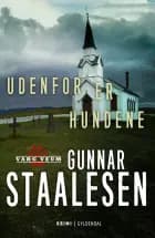 Udenfor er hundene af Gunnar Staalesen