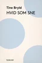 Hvid som sne af Tine Bryld