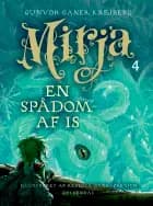 Mirja 4 - En spådom af is af Gunvor Ganer Krejberg