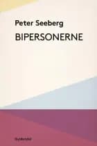 Bipersonerne af Peter Seeberg