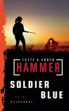 Soldier Blue af Lotte Hammer og Søren Hammer