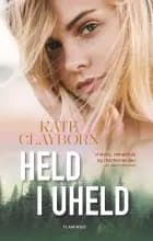 Held i uheld af Kate Clayborn