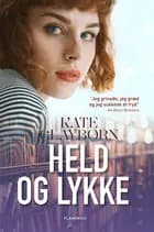 Held og lykke af Kate Clayborn