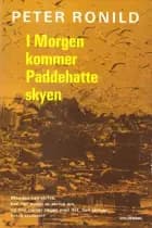 I morgen kommer paddehatteskyen af Peter Ronild
