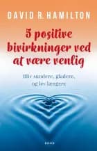 5 positive bivirkninger ved at være venlig af David Hamilton