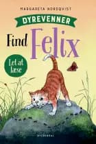 Dyrevenner - Find Felix af Margareta Nordqvist